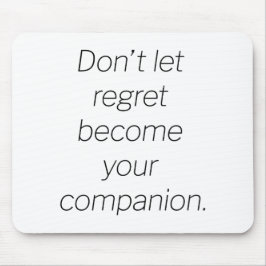 Regret Mouse Pad Musmatta