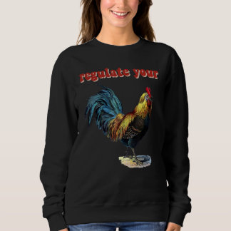 Regulate Your Rooster T Shirt