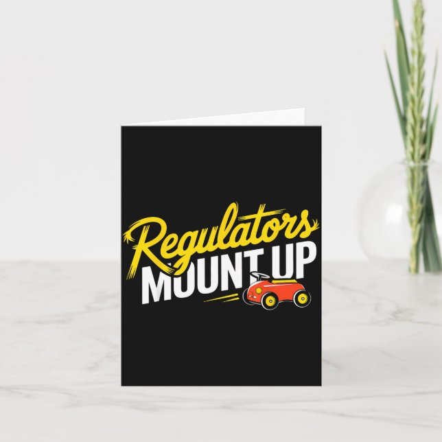 Regulators Mount Up Cute Funny Quote Tee  Kort (Framsida)