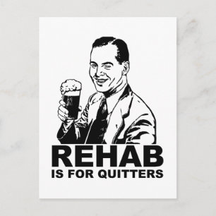 Rehab är för kvittrar vykort
