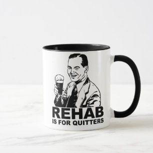 Rehab är för Quitters Mugg