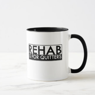 Rehab är för Quitters Mugg