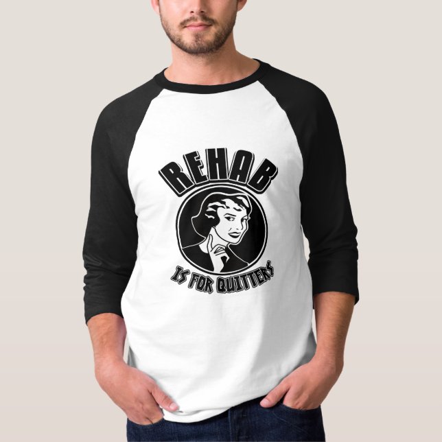 Rehab är för quitters t-shirt (Framsida)