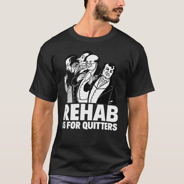 REHAB ÄR FÖR QUITTERS TRÖJA (Framsida)