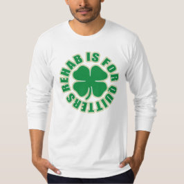 Rehab är till för Quitters Tröja