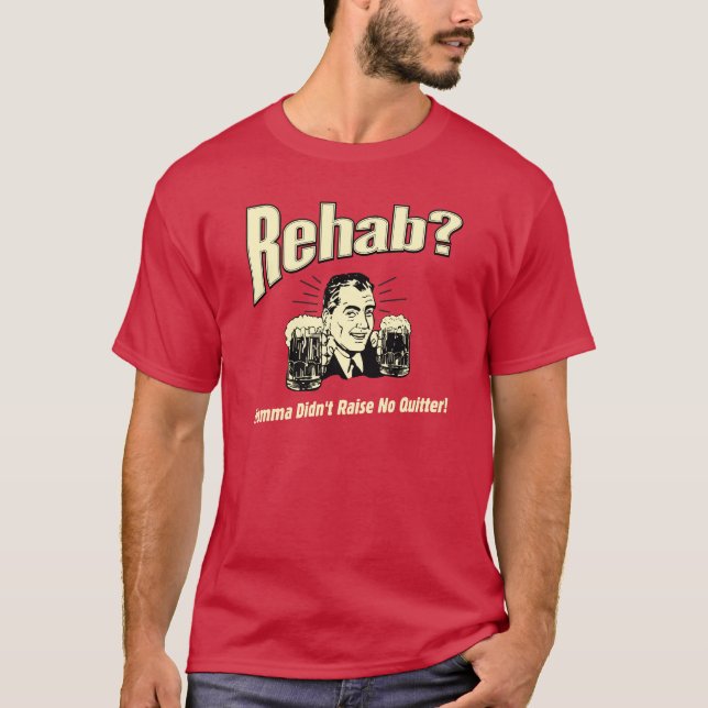 Rehab: Mamma gav ingen kvitter Tee Shirt (Framsida)