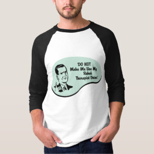 Rehabterapeuten uttrycker t-shirt