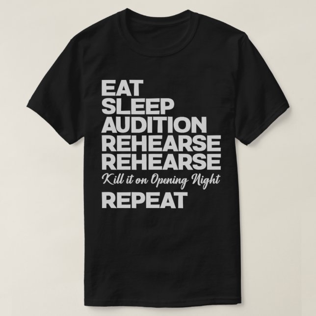 Rehearse av teaterfonen Funny Eat-sömn T Shirt (Design framsida)