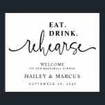 Rehearse Rehearsal Dinner Inbjudan att äta dryck Poster<br><div class="desc">Den här repetitionsmiddagsskylten är perfektens sätt att välkomna familj och vänner till din repetitionsmiddag!</div>