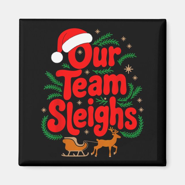 Reindeers Santa's Workers Office Our Team Sleighs  Magnet (Framsidan)