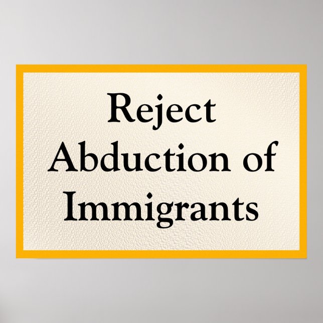 Reject Abduction of Immigrants Poster (Framsidan)