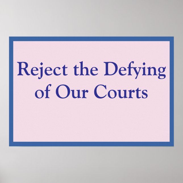 Reject the Defying of Our Courts Poster (Framsidan)
