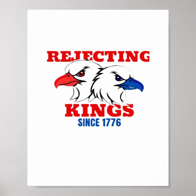 Rejecting Kings Since 1776 Classic Creative Design Poster (Framsidan)