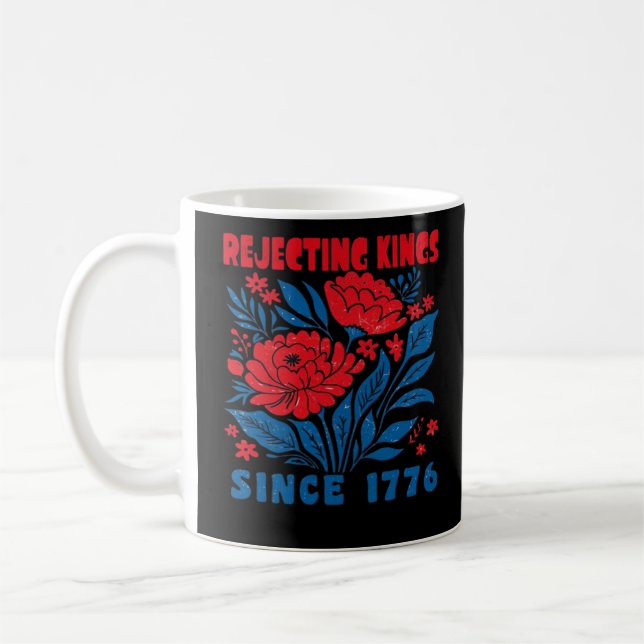 Rejecting Kings Since 1776 Flower Anti Authoritari Kaffemugg (Vänster)