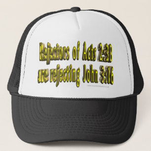 Rejectors av Acts 2:38 kasserar den John Truckerkeps