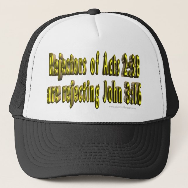 Rejectors av Acts 2:38 kasserar den John Truckerkeps (Framsida)