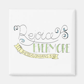Rejoice evermore magnet