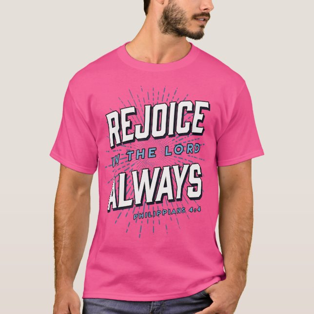 Rejoice in the Lord Alltid Jesus Christian Bible V T Shirt (Framsida)