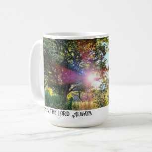 Rejoice in the Lord Always mugg
