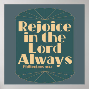 Rejoice in the Lord Always - Philippians 4:4a Poster