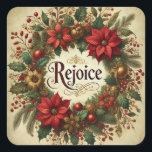 REJOICE VINTAGE CHRISTMAS POINSETTIA RELIGIÖSA FYRKANTIGT KLISTERMÄRKE<br><div class="desc">Gratulera till årstidens glädje med den här blommigten vintage-stil. Med "REJOICE" i ord i elegant röd och guld-skrift omges denna utformning av poinsettias, holly löv, bär och evergreen sprigs på en tidlös, cirkelformad arrangemang. Perfekt för att försegla höljen, dekorera gåvor eller förbättra helgdagskorten framkallar värme, elegans och julens sanna anda....</div>