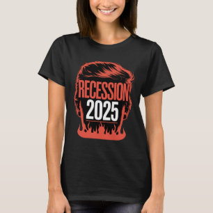 Rekession 2025 Tack Trump Ironisk Politisk Rolig T Shirt