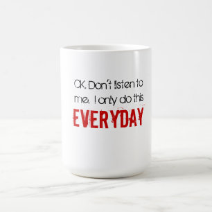 reko. Lyssna inte till mig. Jag gör endast denna Kaffemugg