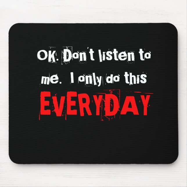 reko. Lyssna inte till mig.  Jag gör endast denna Musmatta (Framsidan)