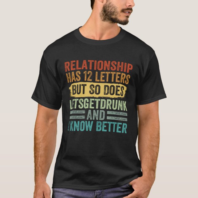 Relationship Has 12 Letters But So Does Letsgetdru T Shirt (Framsida)