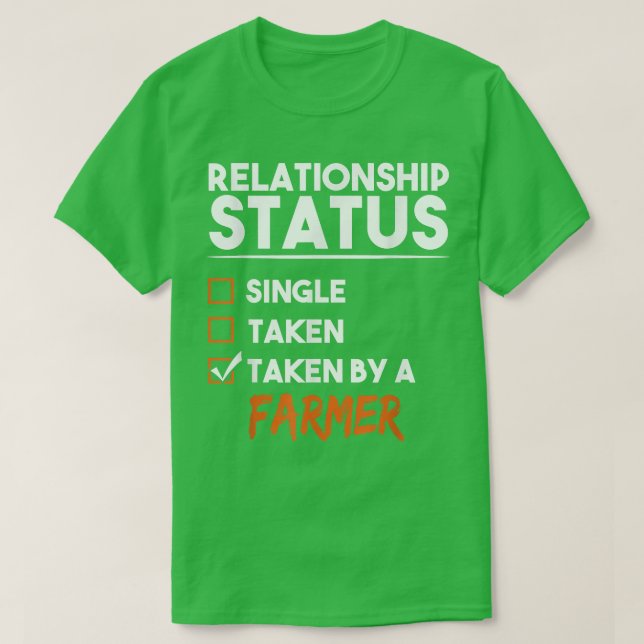Relationship Status Taken By A Farmer Funny Sarcas T Shirt (Design framsida)