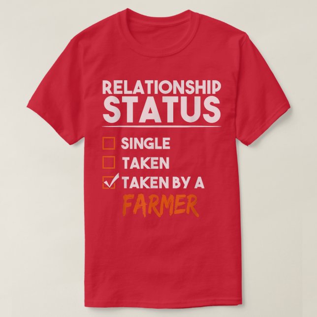Relationship Status Taken By A Farmer Funny Sarcas T Shirt (Design framsida)