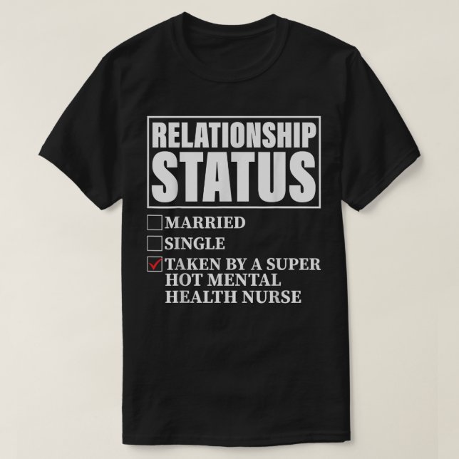 Relationship Status - Taken By Super Hot Mental He T Shirt (Design framsida)