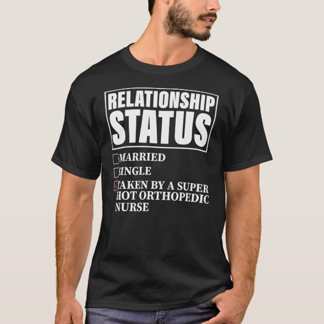 Relationship Status Taken By Super Hot Orthopedic T Shirt (Framsida)