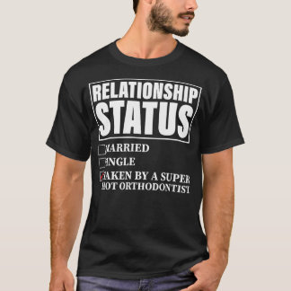 Relationship Status Taken By Super Hot T Shirt