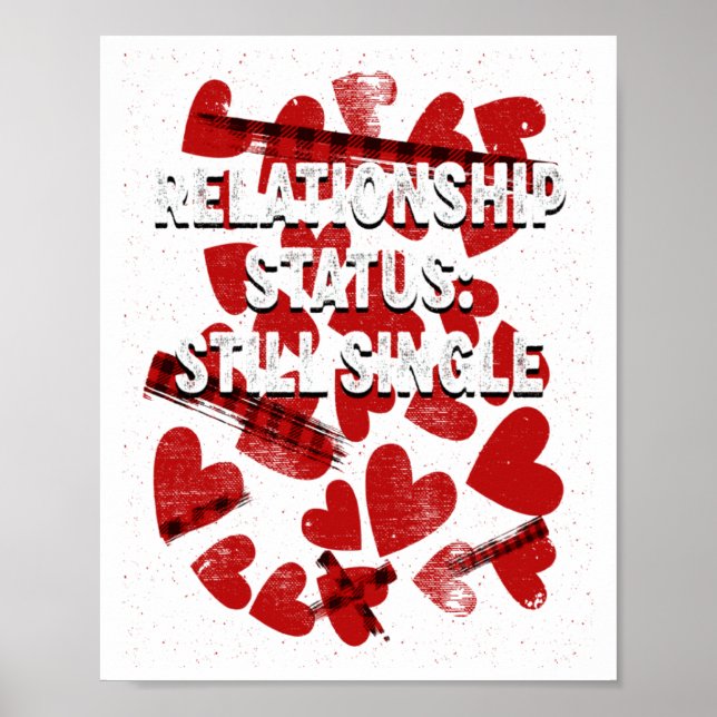 Relationship Still Single Valentines Day Humor 1  Poster (Framsidan)