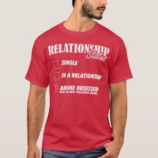 Relationsstatus Anime besatt flicka T Shirt
