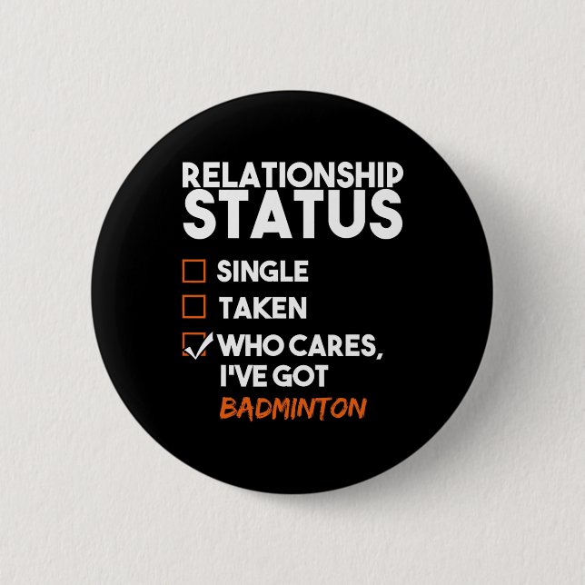 Relationsstatus Ive Har Badminton Funny Sarcas Knapp (Framsida)