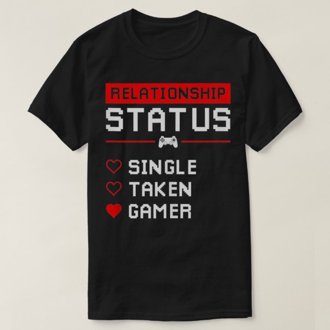 Relationsstatus Valentineser för Single Taken Game T Shirt (Design framsida)