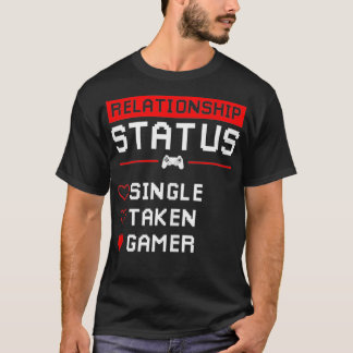 Relationsstatus Valentineser för Single Taken Game T Shirt