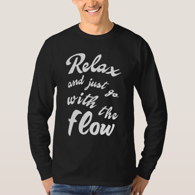 Relax and just go with the flow t shirt (Framsida)