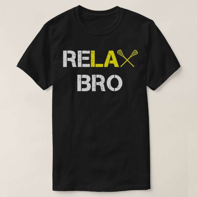 ReLAX Bro Funny Lacrosse Classic TShirt T Shirt (Design framsida)