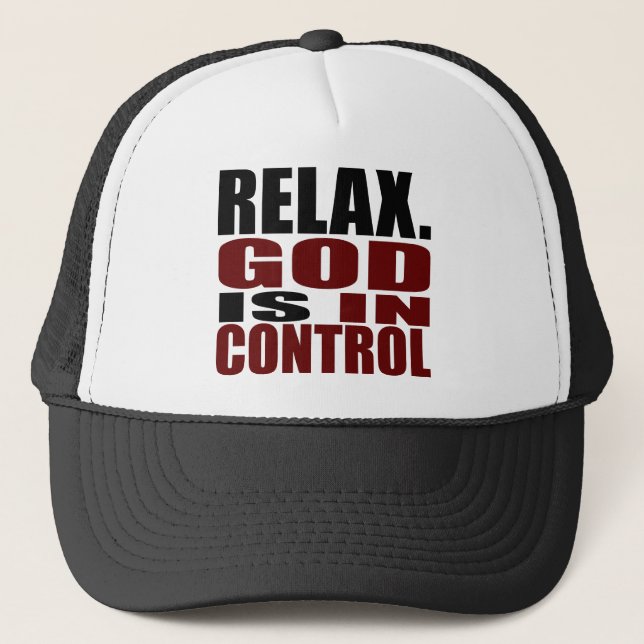 RELAX. GOD FINNS I CONTROL Christian Apparel Truckerkeps (Framsida)