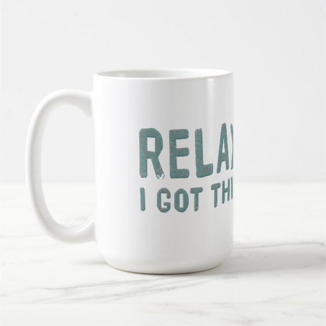 Relax I Got This Kaffemugg (Vänster)