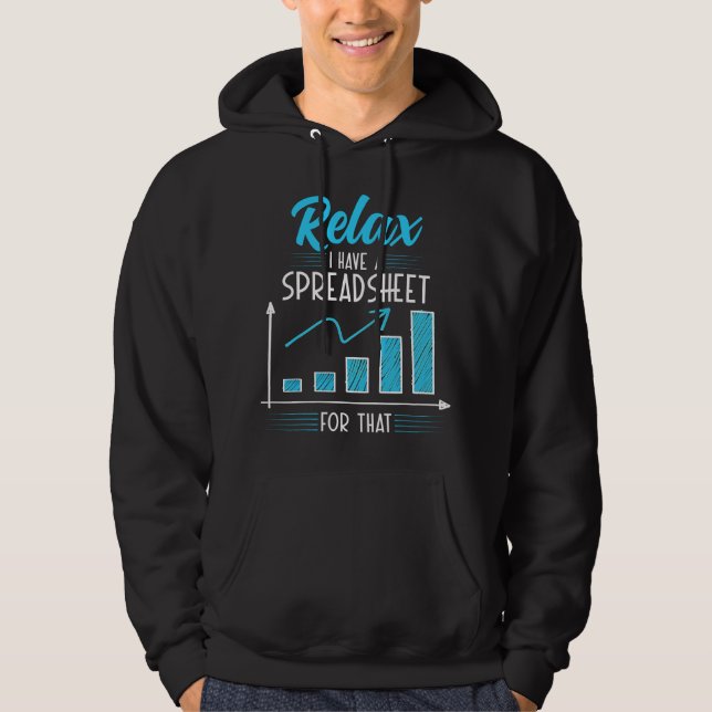 Relax I have a Spreadsheet For Accounting Bookkeep Hoodie (Framsida)