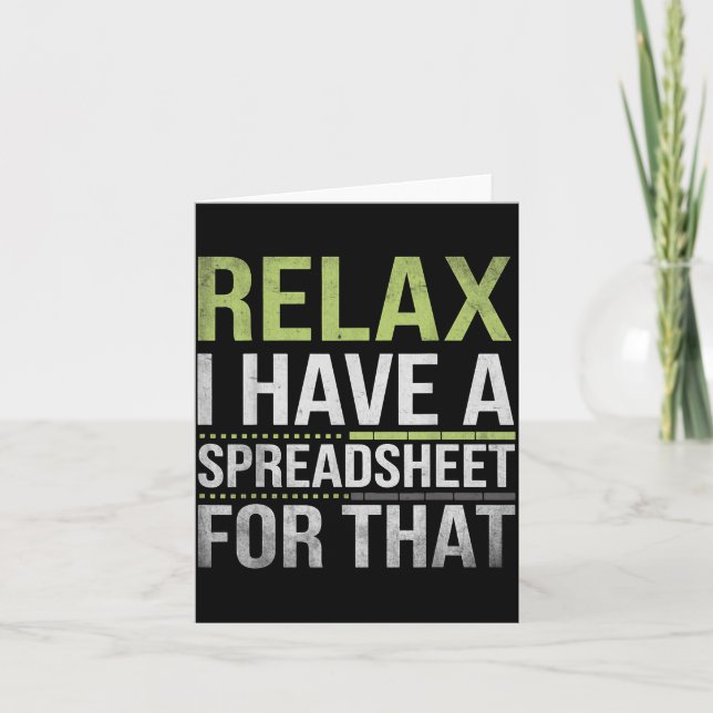 Relax I Have A Spreadsheet For That Humor Accounta Kort (Framsida)