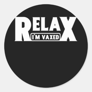 Relax I'm Vaxed Fully Vaccinated Humor Vaccine Runt Klistermärke