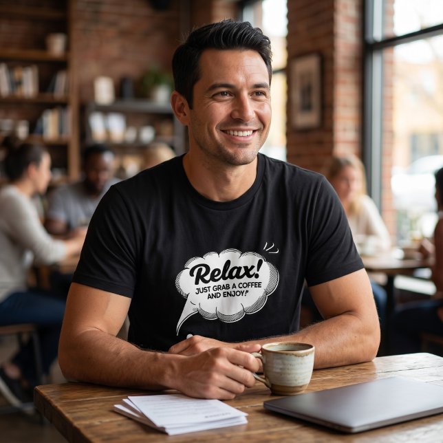 Relax kaffe serie citat t-shirt (Skapare uppladdad)