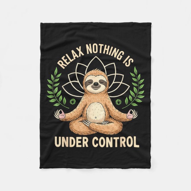 Relax Nothing Is Under Control Funny Quote Sloth Y Fleecefilt (Framsidan)