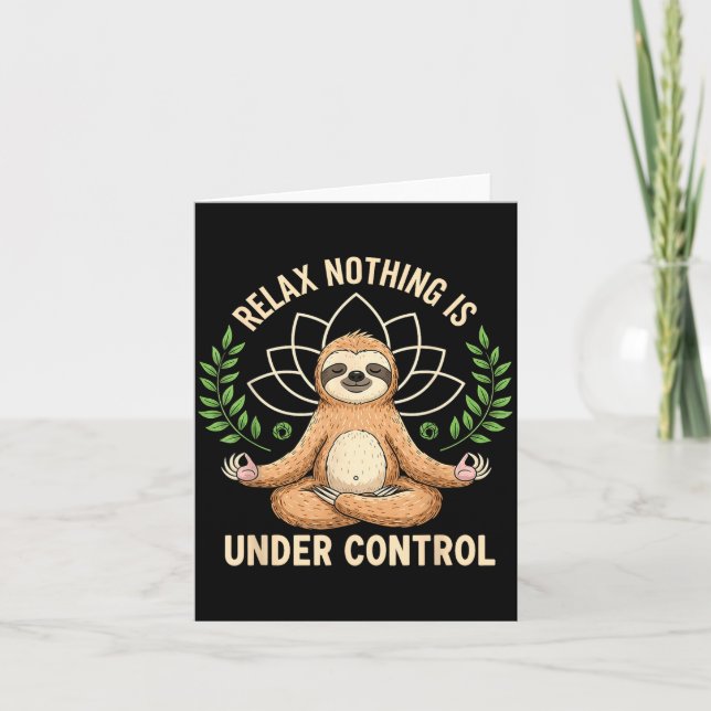 Relax Nothing Is Under Control Funny Quote Sloth Y Kort (Framsida)