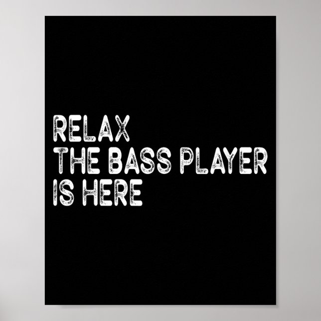 Relax The B Player Is Here Retro Guitar Musician F Poster (Framsidan)
